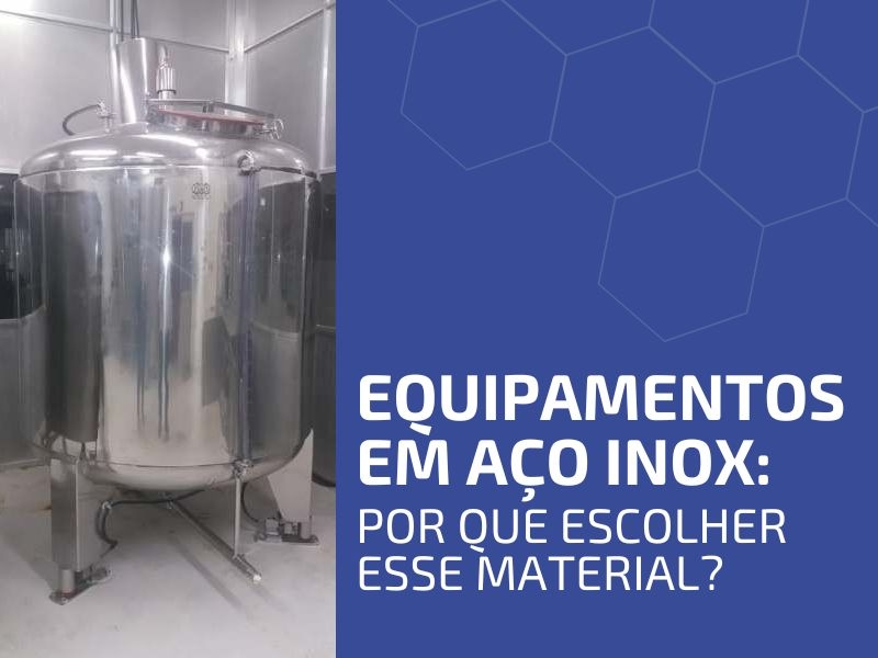 Equipamentos em Aço Inox: Por que Escolher Esse Material?