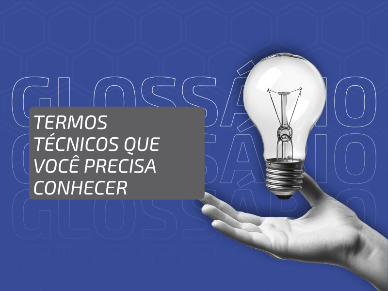 Glossário Industrial #3: Termos Técnicos que Você Precisa Conhecer