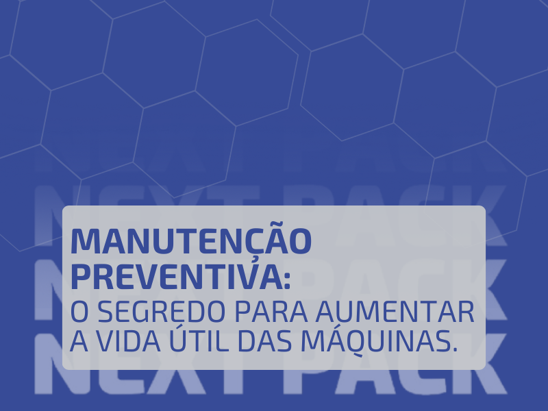 Manutenção Preventiva: O Segredo para Aumentar a Vida Útil das Máquinas