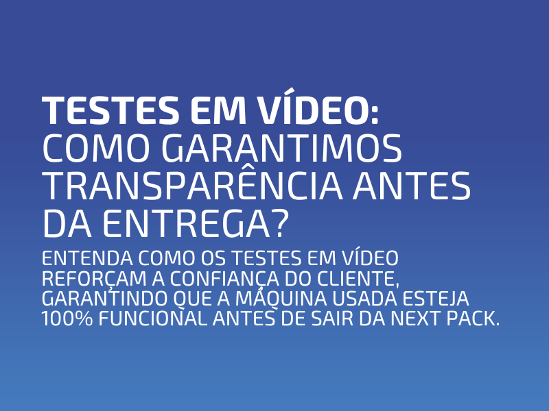 Testes em Vídeo: Como Garantimos Transparência Antes da Entrega?