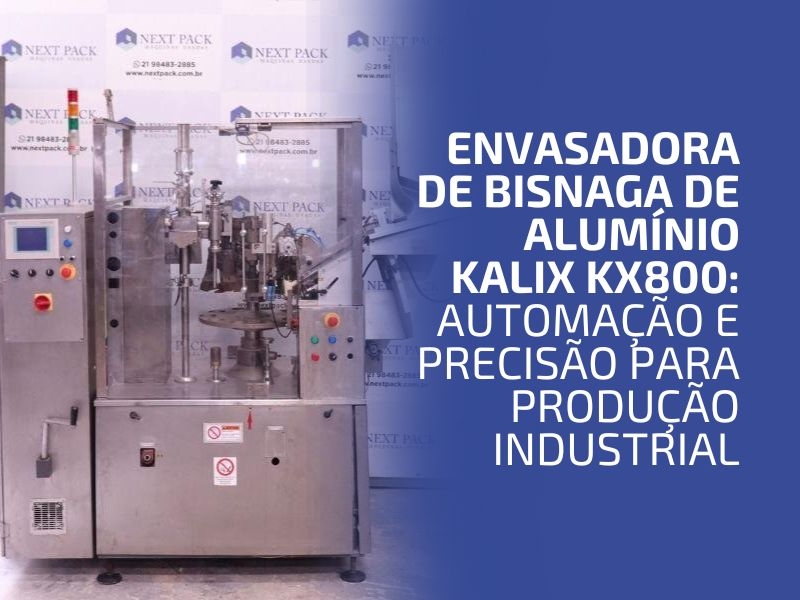 Envasadora de Bisnaga de Alumínio KALIX KX800: Automação e Precisão para Produção Industrial