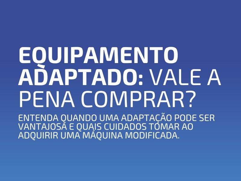 Equipamento Adaptado: Vale a Pena Comprar?