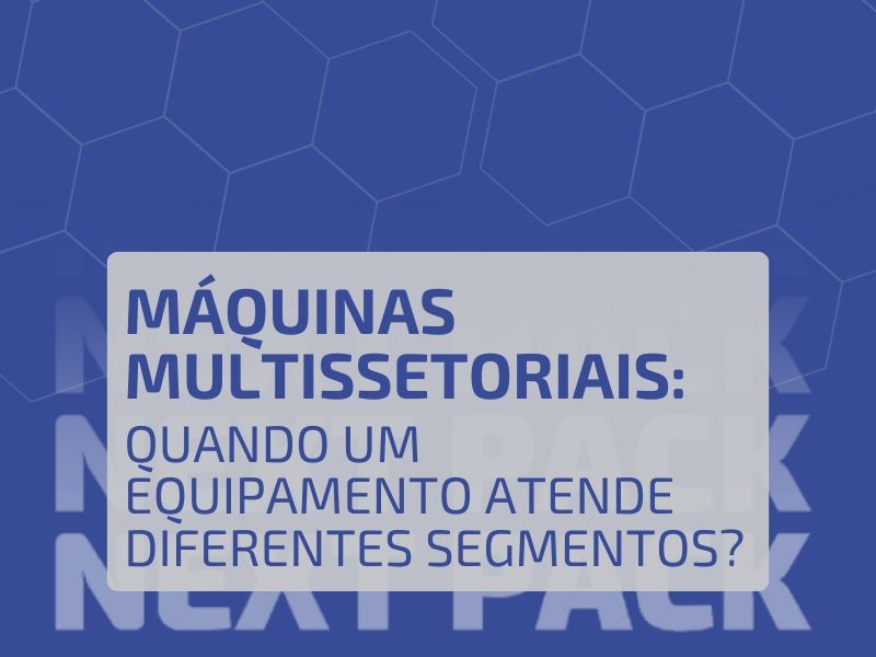 Máquinas Multissetoriais: Quando um Equipamento Atende Diferentes Segmentos?