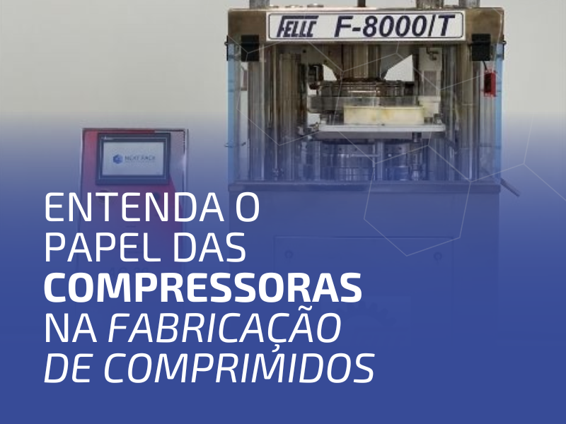 Entenda o Papel das Compressoras na Fabricação de Comprimidos